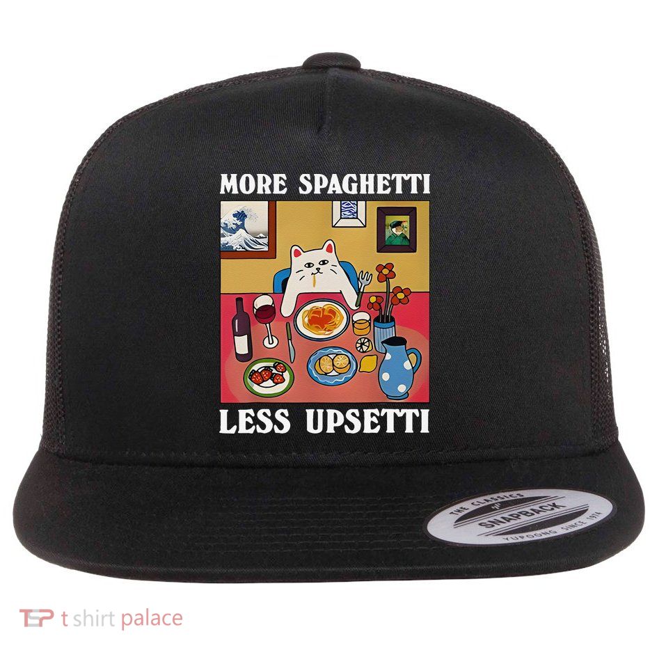 More Spaghetti Less Upsetti Funny Cute Cat Saying Quote Gift Flatbill Hat