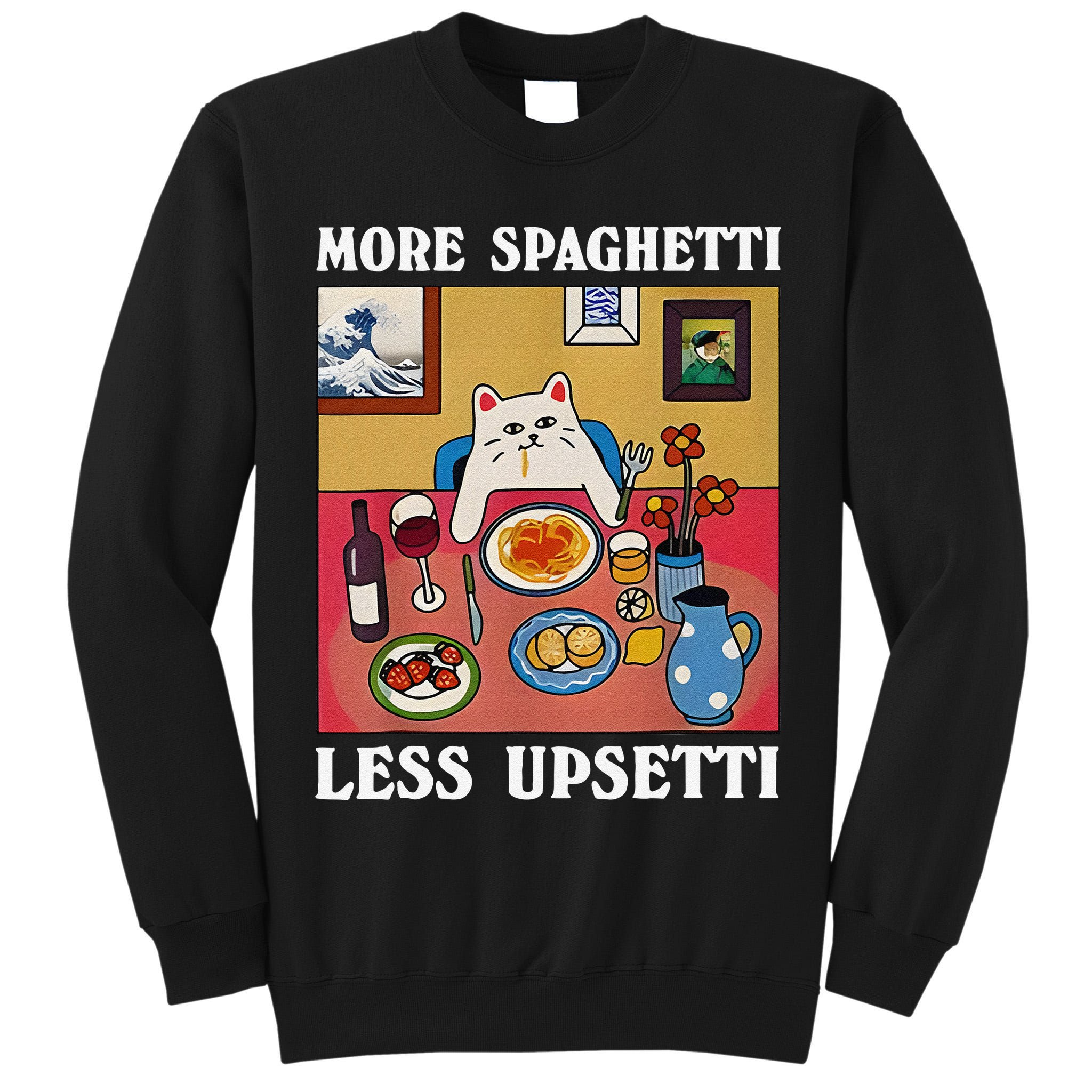 More Spaghetti Less Upsetti Funny Cute Cat Saying Quote Gift Tall Sweatshirt