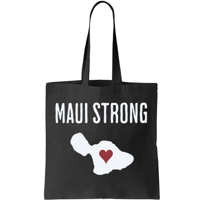 Maui Strong Lahaina Fires Maui Wildfire Relief Tote Bag