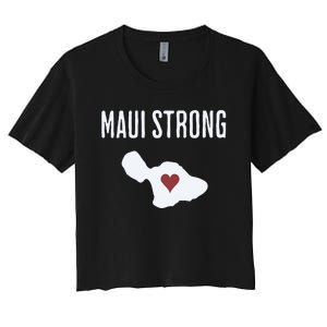 Maui Strong Lahaina Fires Maui Wildfire Relief Women's Crop Top Tee