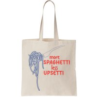More Spaghetti Less Upsetti Italian Pasta Humor Bag
