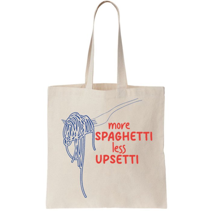 More Spaghetti Less Upsetti Italian Pasta Humor Bag