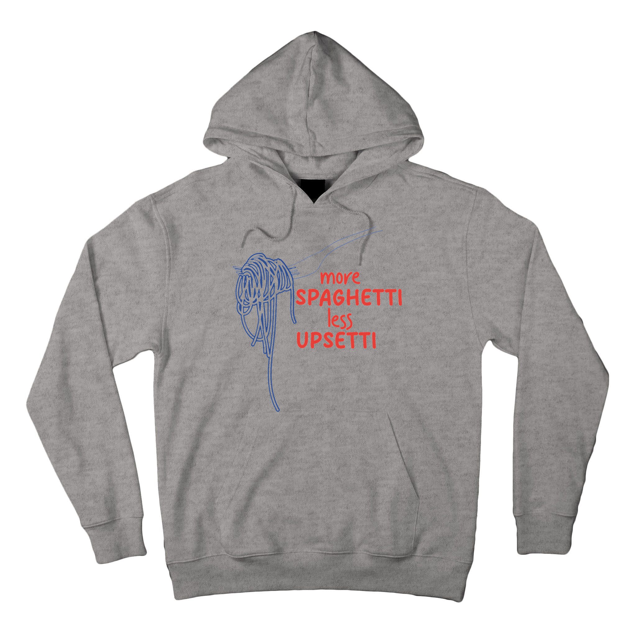 More Spaghetti Less Upsetti Italian Pasta Humor Tall Hoodie