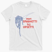 More Spaghetti Less Upsetti Italian Pasta Humor T-Shirt