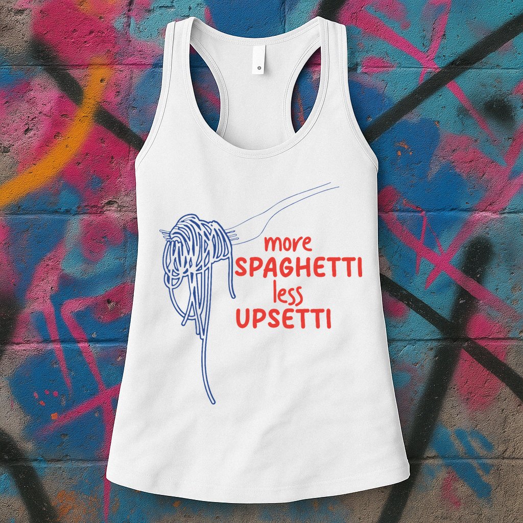 More Spaghetti Less Upsetti Italian Pasta Humor Womens Tank Top