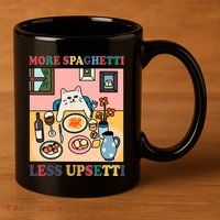 More Spaghetti Less Upsetti Cat 11oz C Handle Ceramic Mug