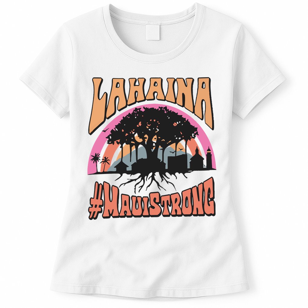 Maui Strong Lahaina Banyan Tree Womens T-Shirt