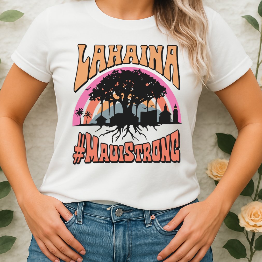 Maui Strong Lahaina Banyan Tree Womens T-Shirt