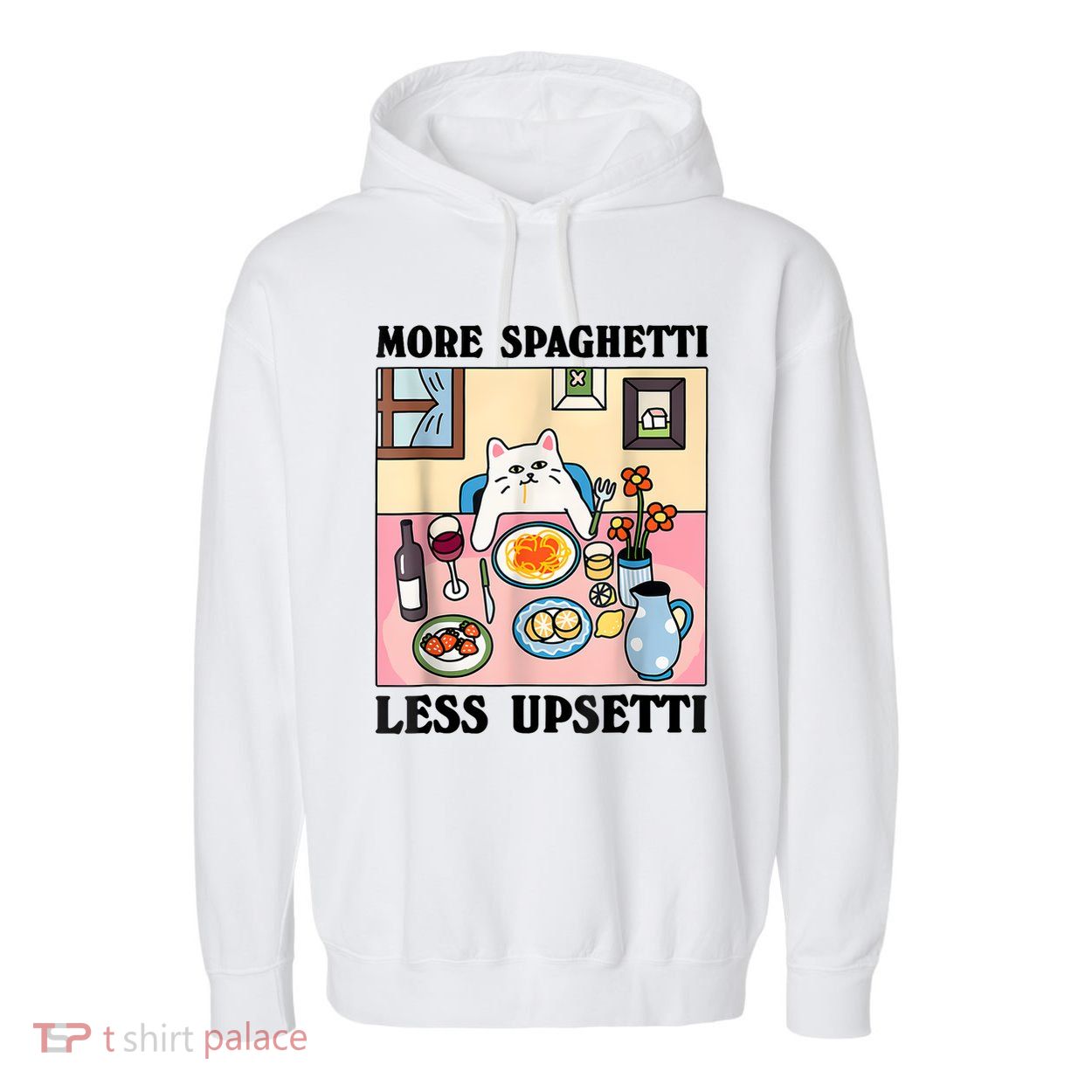 More Spaghetti Less Upsetti Cute Cat Quote Garment-Dyed Fleece Hoodie