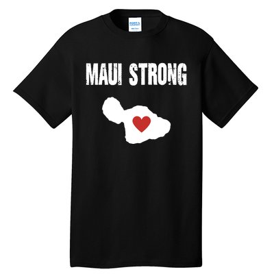 Maui Strong Love Hawaii Tall T-Shirt