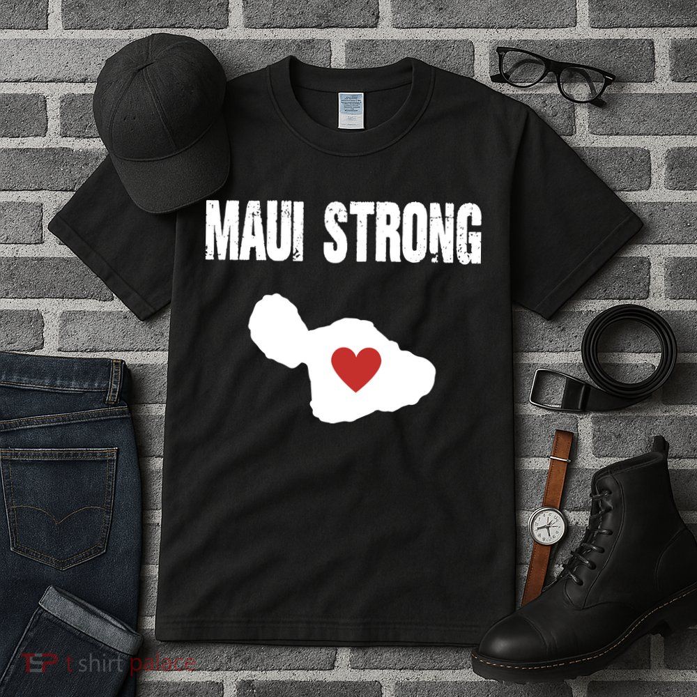Maui Strong Love Hawaii Tall T-Shirt