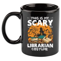 My Scary Librarian Costume Bookworm Book Halloween 11oz C Handle Ceramic Mug