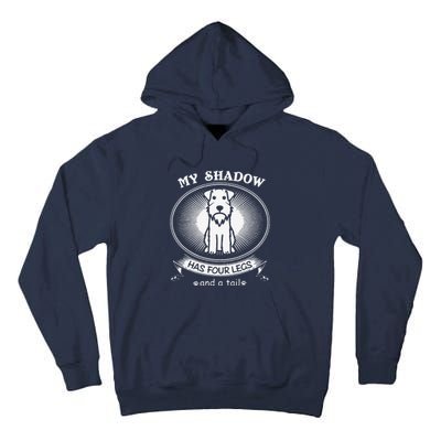 Miniature Schnauzers My Dog Is My Shadow Funny Gift Tall Hoodie