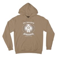 Miniature Schnauzers My Dog Is My Shadow Funny Gift Hoodie