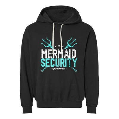 Mermaid Security Mermaid Dad Birthday Merdad Garment-Dyed Fleece Hoodie