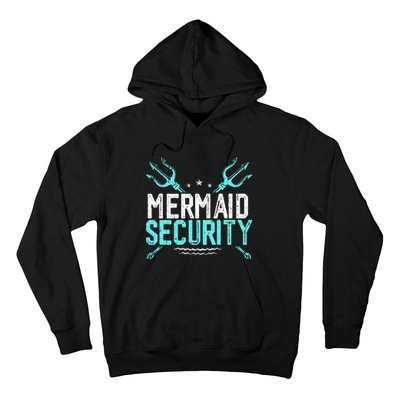 Mermaid Security Mermaid Dad Birthday Merdad Hoodie