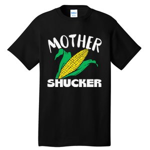 Mother Shucker Mom Pun Funny Corn Farmer Mom Gift Tall T-Shirt