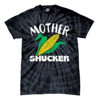 Mother Shucker Mom Pun Funny Corn Farmer Mom Gift Tie-Dye T-Shirt