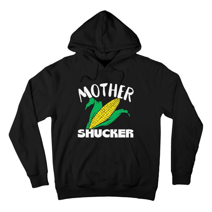 Mother Shucker Mom Pun Funny Corn Farmer Mom Gift Tall Hoodie