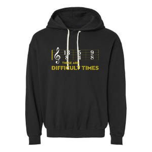 Musician Sheet Music These Are Difficult Times Garment-Dyed Fleece Hoodie