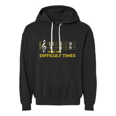Musician Sheet Music These Are Difficult Times Garment-Dyed Fleece Hoodie