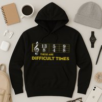 Musician Sheet Music These Are Difficult Times Hoodie