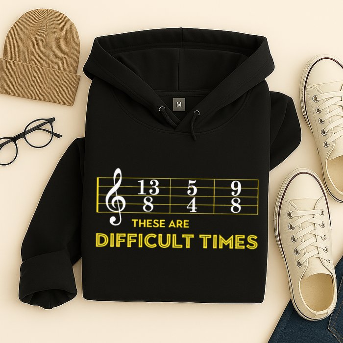 Musician Sheet Music These Are Difficult Times Hoodie