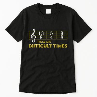 Musician Sheet Music These Are Difficult Times Tall T-Shirt