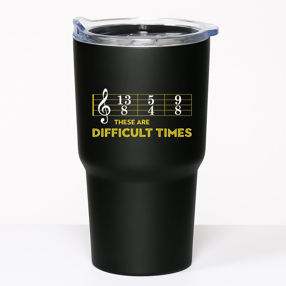 Musician Sheet Music These Are Difficult Times Tumbler