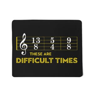 Musician Sheet Music These Are Difficult Times Mousepad