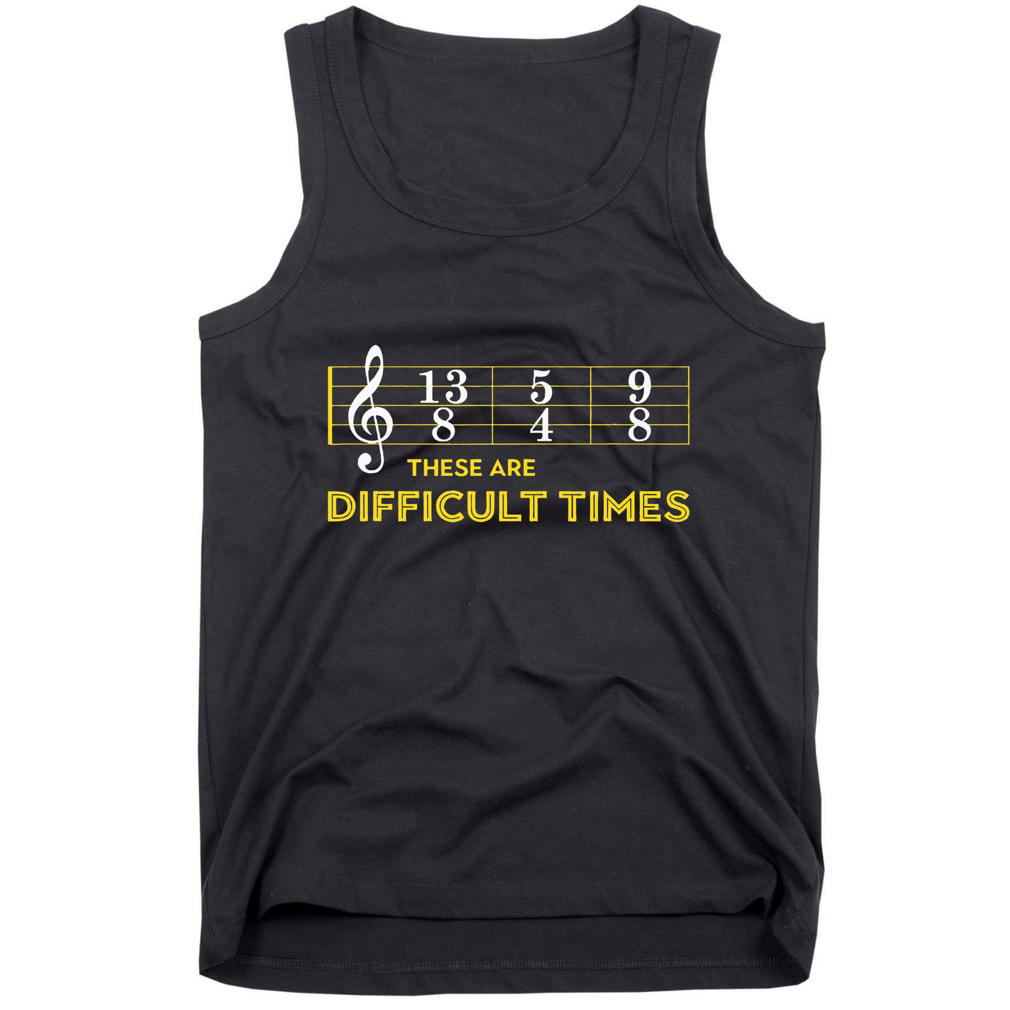 Musician Sheet Music These Are Difficult Times Tank Top