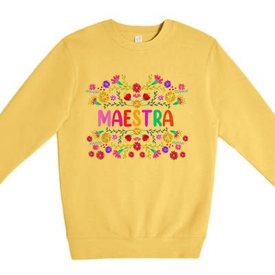 Maestra Spanish Mexican Teacher Mexico Premium Crewneck Sweatshirt