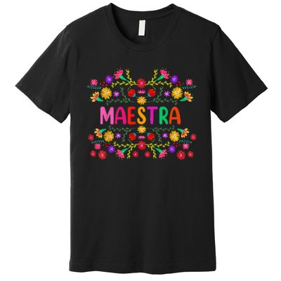 Maestra Spanish Mexican Teacher Mexico Premium T-Shirt