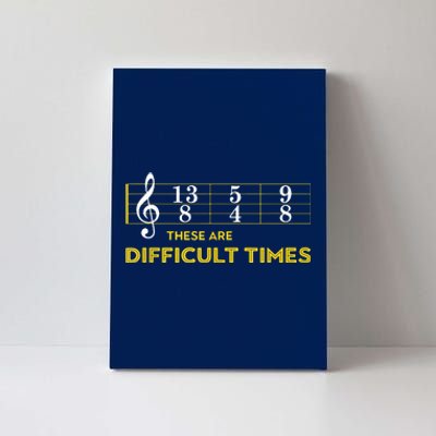 Musician Sheet Music These Are Difficult Times Canvas