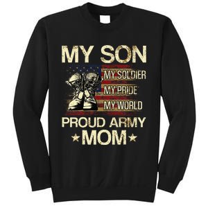 My Son My Soldier My Pride My Hero Proud Mom Sweatshirt