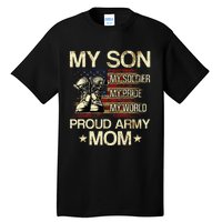 My Son My Soldier My Pride My Hero Proud Mom Tall T-Shirt