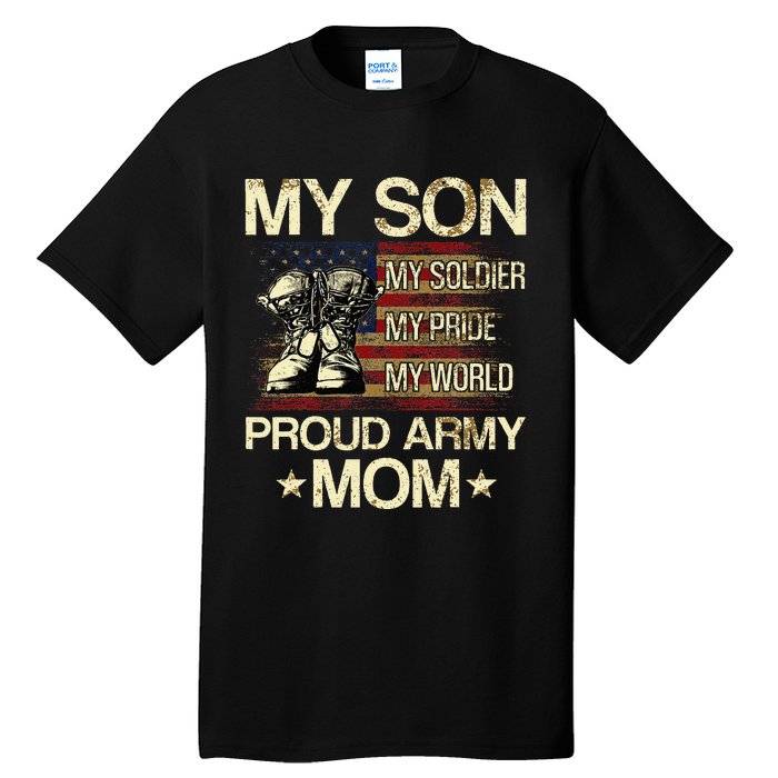 My Son My Soldier My Pride My Hero Proud Mom Tall T-Shirt