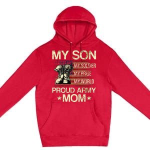 My Son My Soldier My Pride My Hero Proud Mom Premium Pullover Hoodie