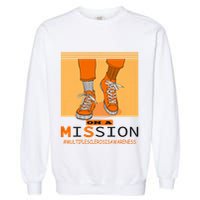 Multiple Sclerosis Ms Awareness Walk On Mission Garment-Dyed Sweatshirt