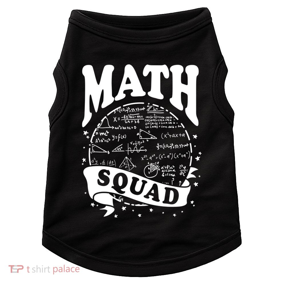 Math Squad Math Nerd Math Lovers Gift Math Teacher Gift Doggie Tank