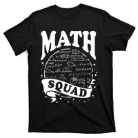 Math Squad Math Nerd Math Lovers Gift Math Teacher Gift T-Shirt