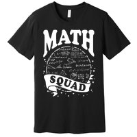 Math Squad Math Nerd Math Lovers Gift Math Teacher Gift Premium T-Shirt