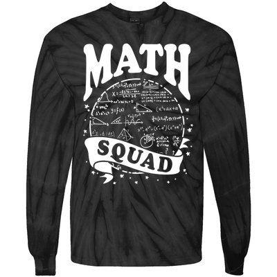 Math Squad Math Nerd Math Lovers Gift Math Teacher Gift Tie-Dye Long Sleeve Shirt