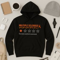 Multiple Sclerosis Ms Review Very Bad Would Not Recommend Hoodie