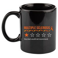 Multiple Sclerosis Ms Review Very Bad Would Not Recommend 11oz C Handle Ceramic Mug