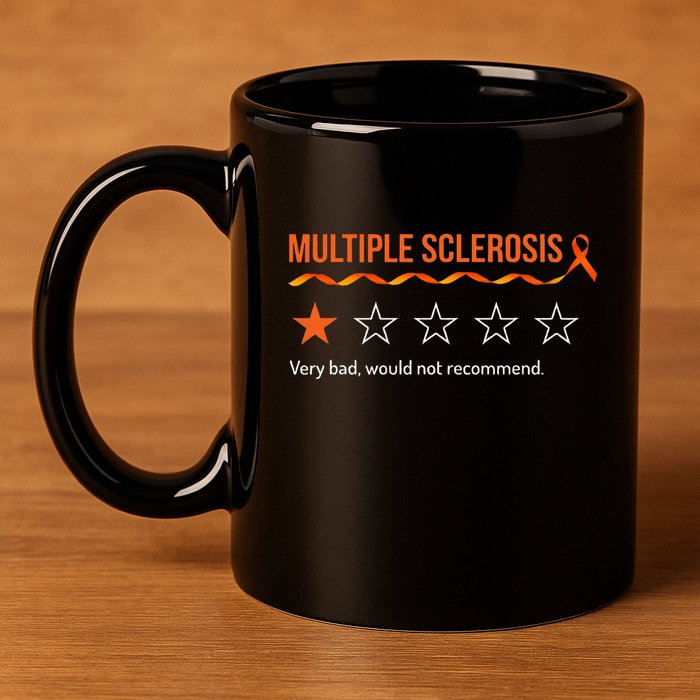 Multiple Sclerosis Ms Review Very Bad Would Not Recommend 11oz C Handle Ceramic Mug