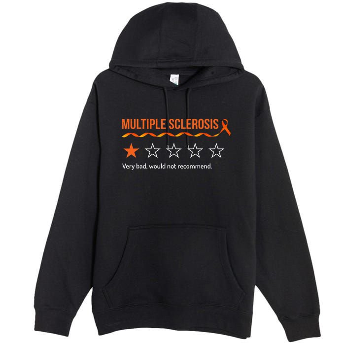 Multiple Sclerosis Ms Review Very Bad Would Not Recommend Premium Pullover Hoodie