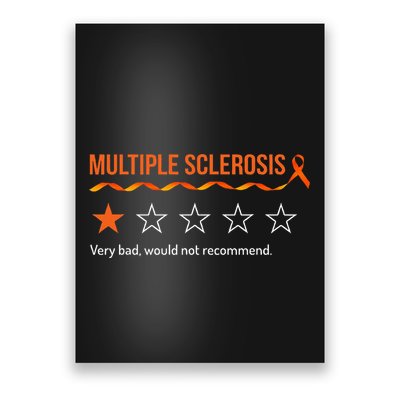 Multiple Sclerosis Ms Review Very Bad Would Not Recommend Poster