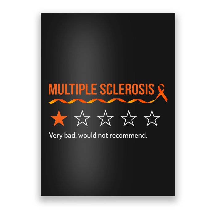 Multiple Sclerosis Ms Review Very Bad Would Not Recommend Poster