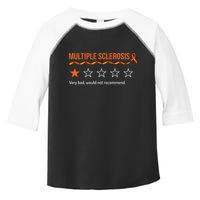 Multiple Sclerosis Ms Review Very Bad Would Not Recommend Toddler Fine Jersey T-Shirt